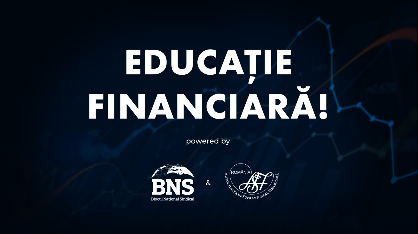 Blocul Național Sindical și Autoritatea de Supraveghere Financiară demarează o campanie de educație financiară dedicată salariaților și familiilor acestora